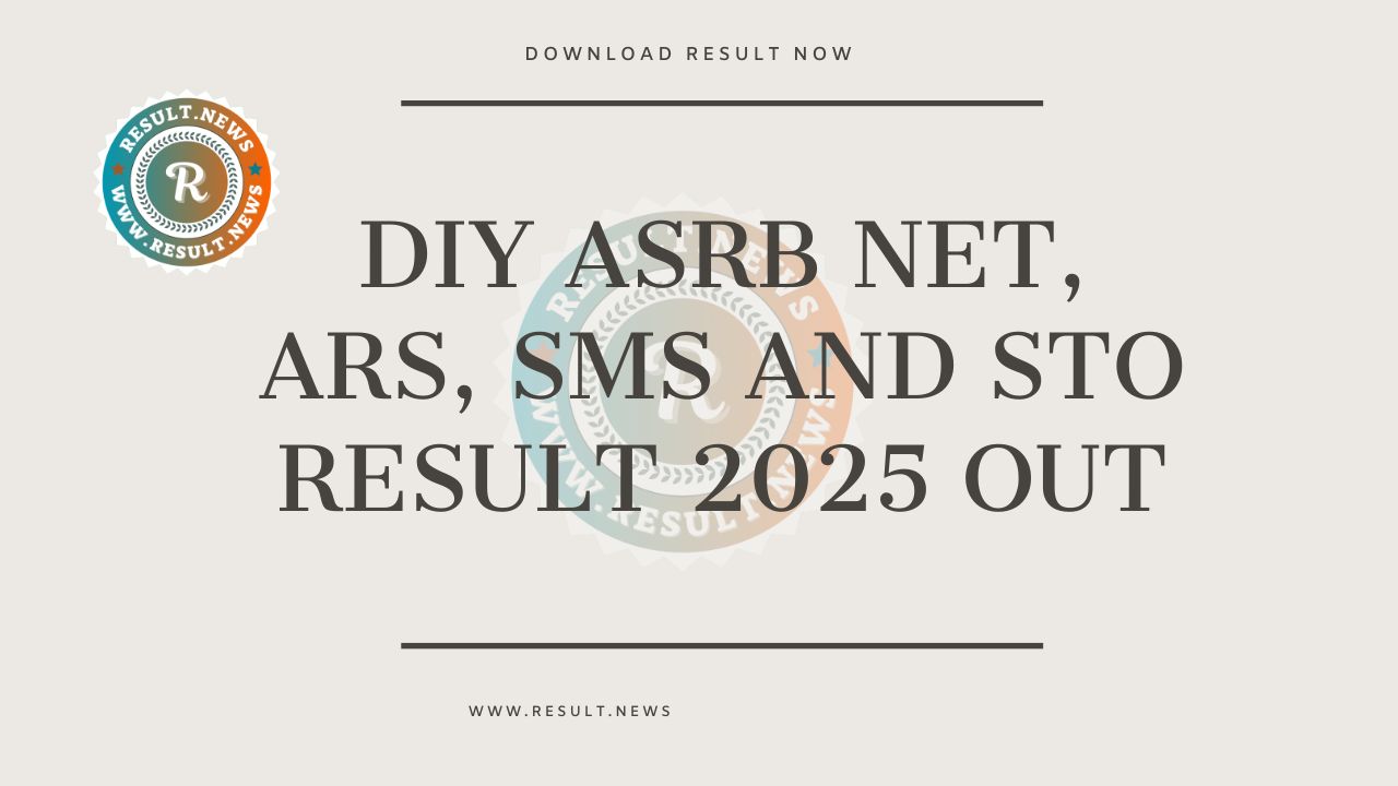 ASRB NET, ARS, SMS and STO Result 2025