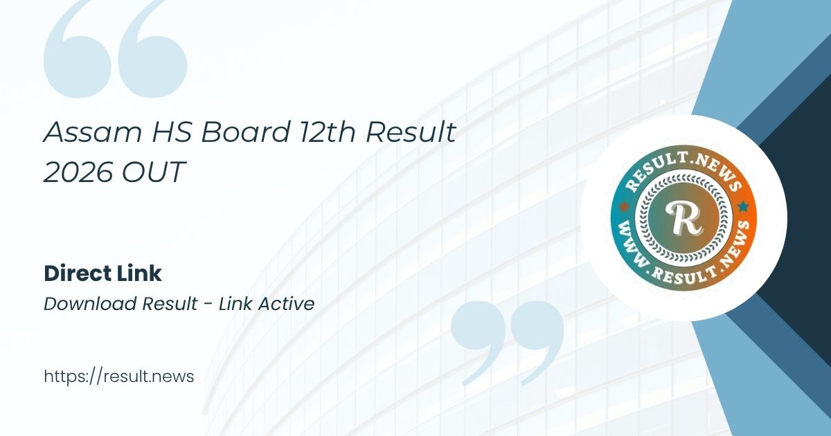Assam HS 12th Result 2026  