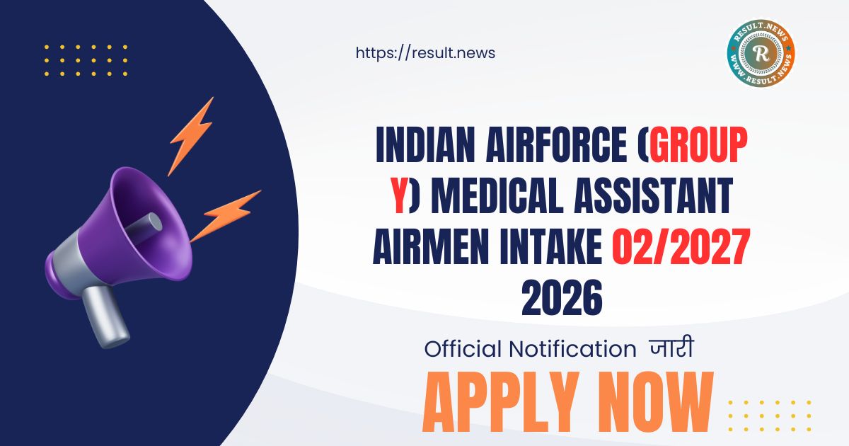Indian Airforce Group Y/Medical Assistant Airmen Intake 02/2027 Online Form 2026