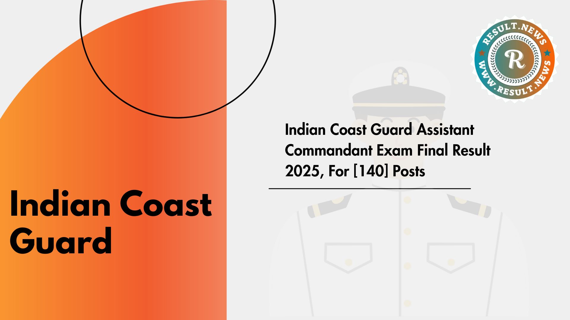 Indian Coast Guard Assistant Commandant Exam Final Result 2025 