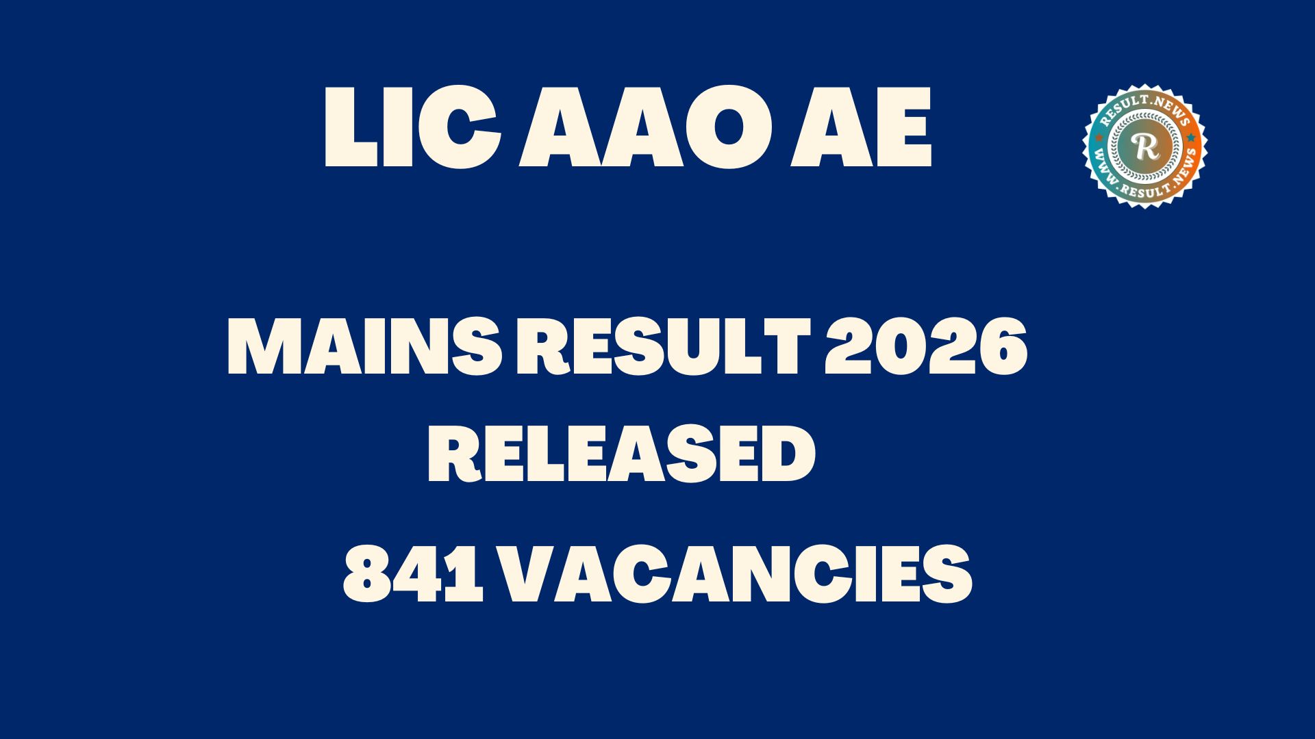 LIC AAO / AE Mains Result 2026 online