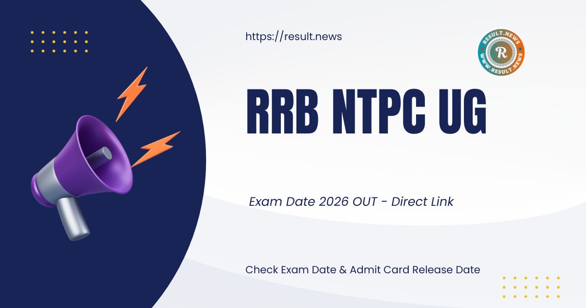 
RRB NTPC UG Exam Date 2026 